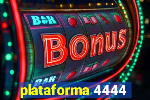 plataforma 4444